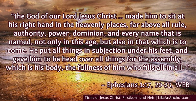 Titles of Jesus Christ: Firstborn and Heir | LikeAnAnchor.com