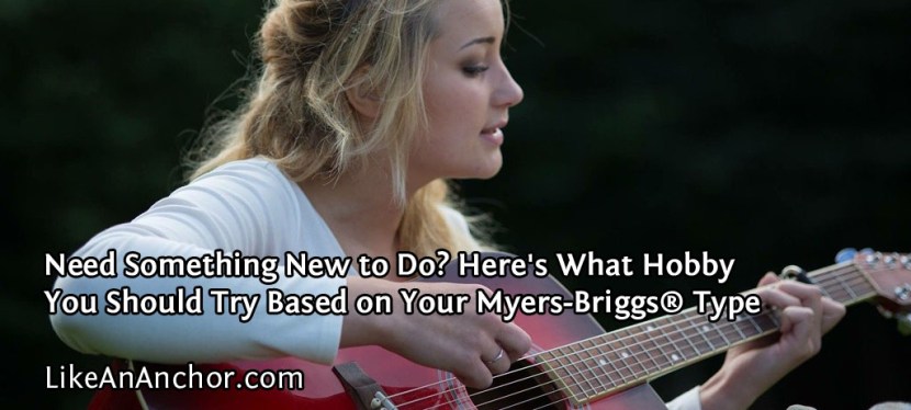 Need Something New to Do? Here’s What Hobby You Should Try Based on Your Myers-Briggs®&nbsp;Type