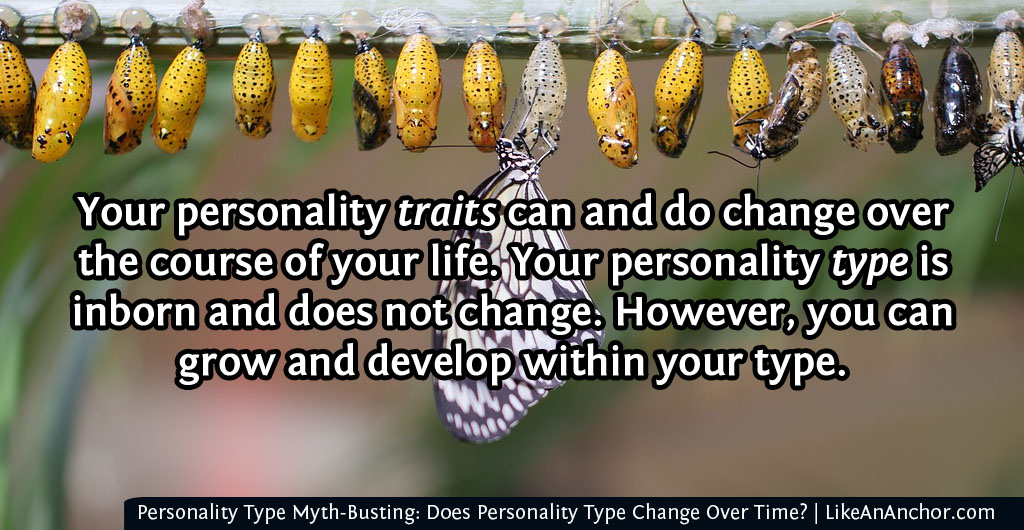 Personality Type Myth-Busting: Does Personality Type Change Over Time? | LikeAnAnchor.com