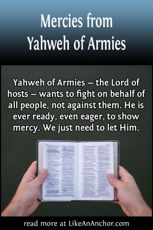 Mercies from Yahweh of Armies | LikeAnAnchor.com