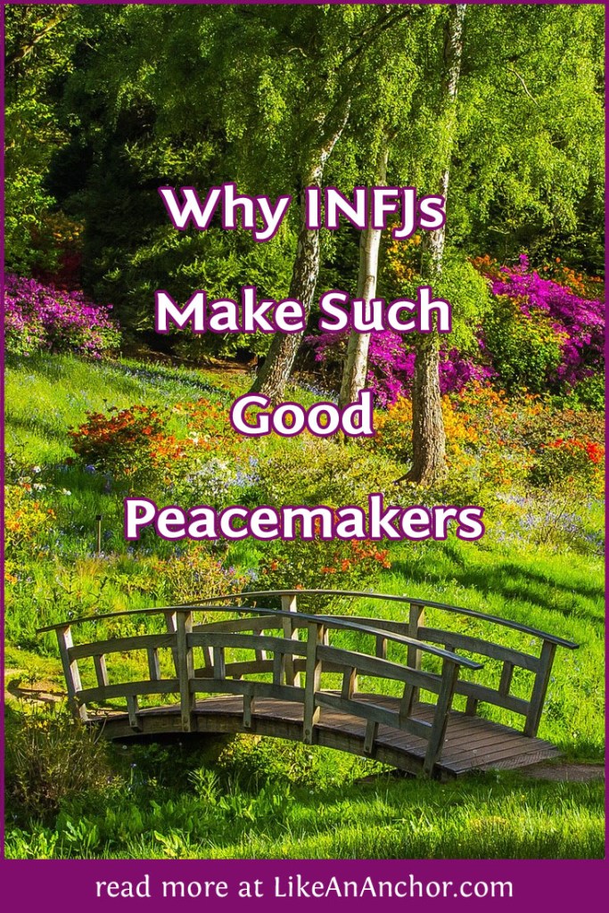 Why INFJs Make Such Good Peacemakers | LikeAnAnchor.com