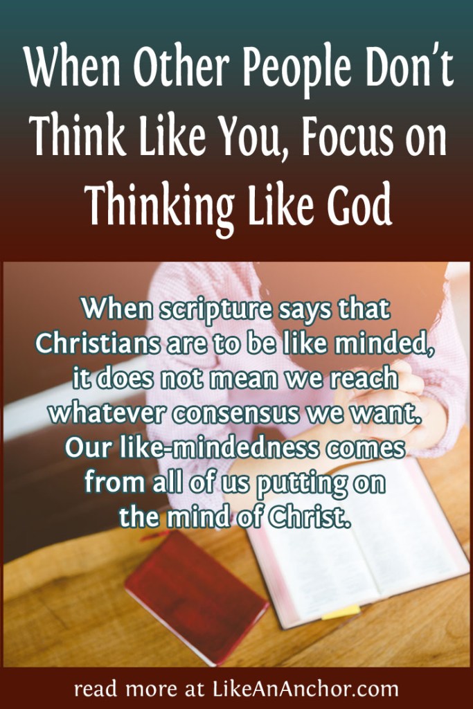 When Other People Don't Think Like You, Focus on Thinking Like God | LikeAnAnchor.com
