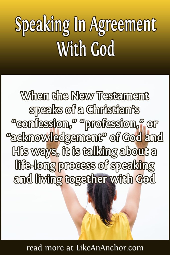 Speaking In Agreement With God | LikeAnAnchor.com