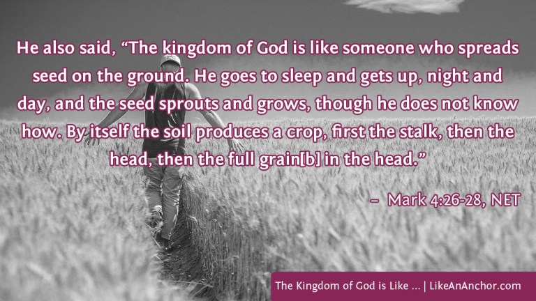 The Kingdom of God is Like ... | LikeAnAnchor.com