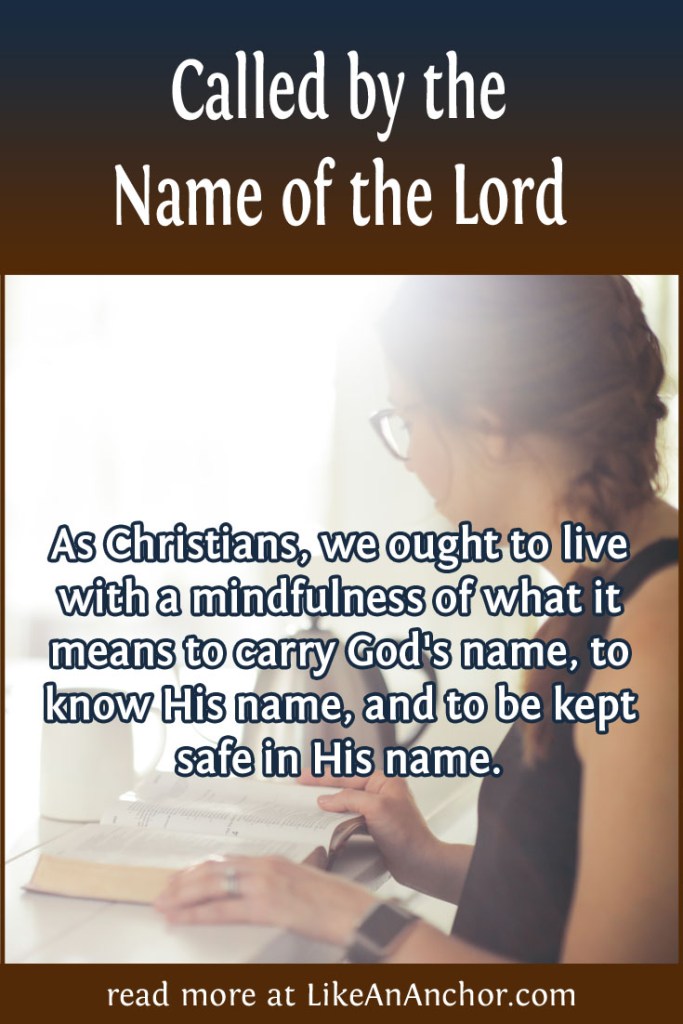 Called by the Name of the Lord | LikeAnAnchor.com