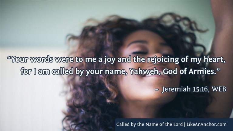 Called by the Name of the Lord | LikeAnAnchor.com