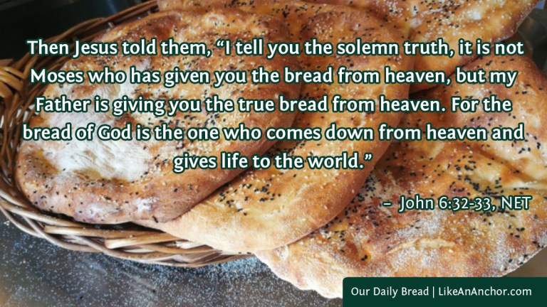 Our Daily Bread | LikeAnAnchor.com