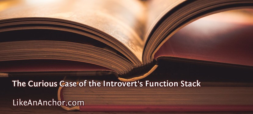 The Curious Case of the Introvert’s Function Stack