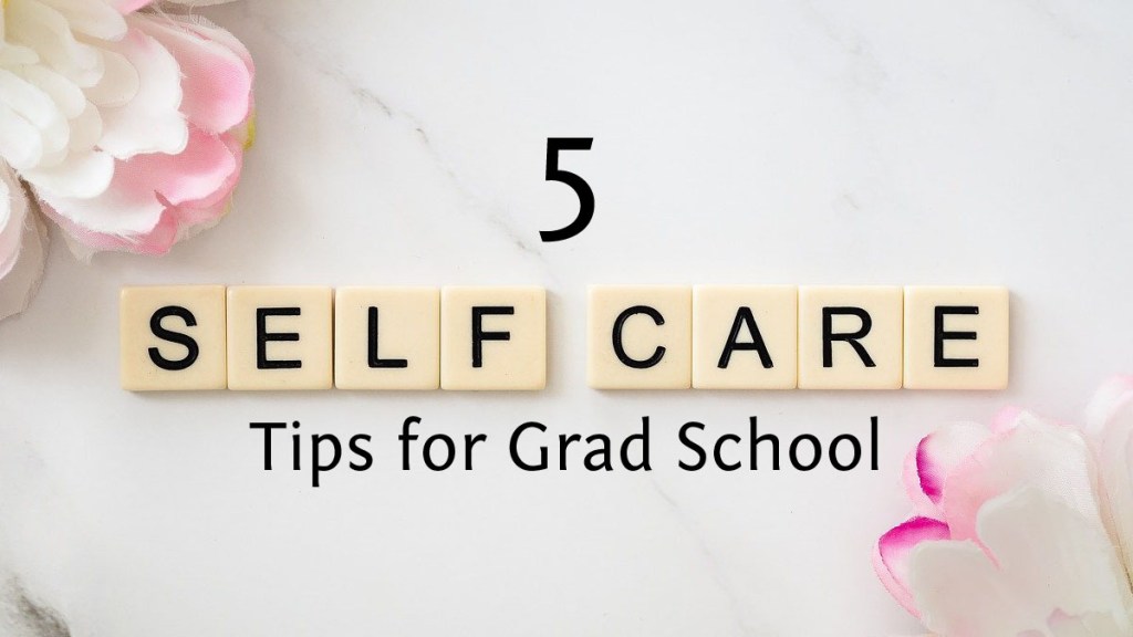 5 Self-Care Tips for Grad School | LikeAnAnchor.com