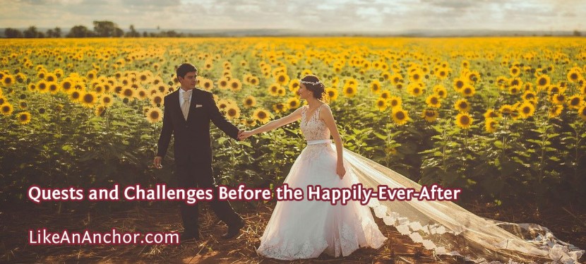 Quests and Challenges Before the Happily-Ever-After