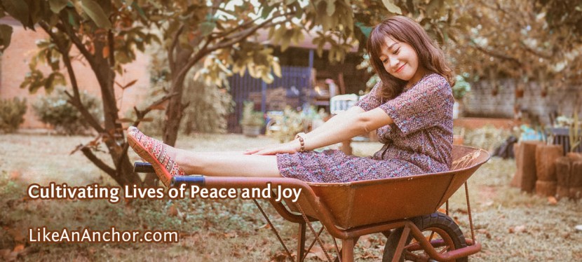 Cultivating Lives of Peace and Joy