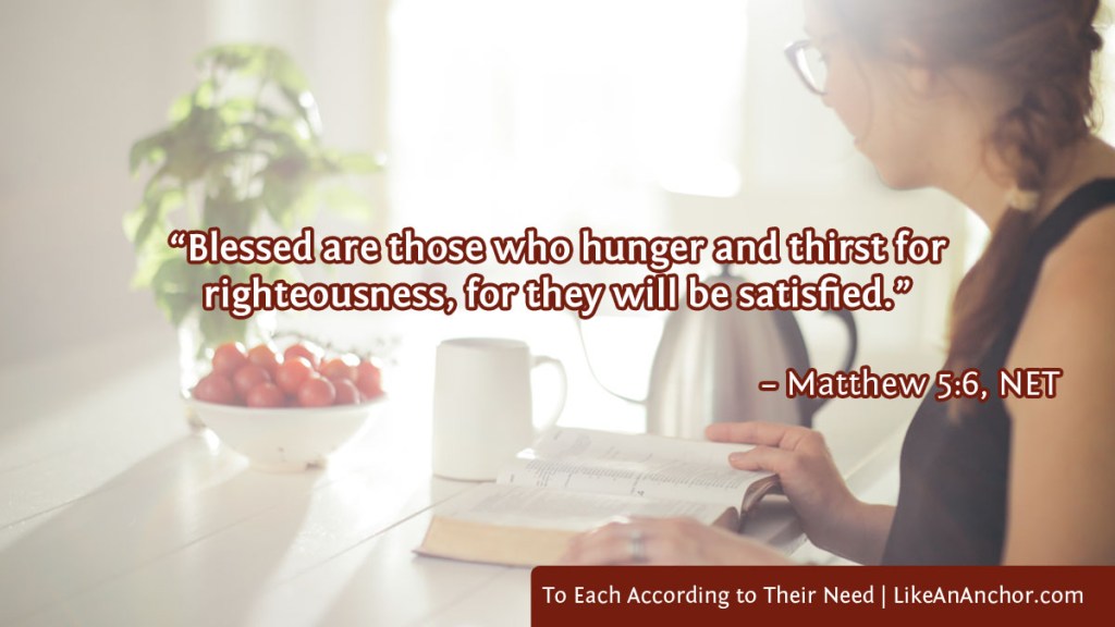 Image of a woman reading her bible at a table, with text from Matthew 5:6, NET version: "“Blessed are those who hunger and thirst for righteousness, for they will be satisfied."