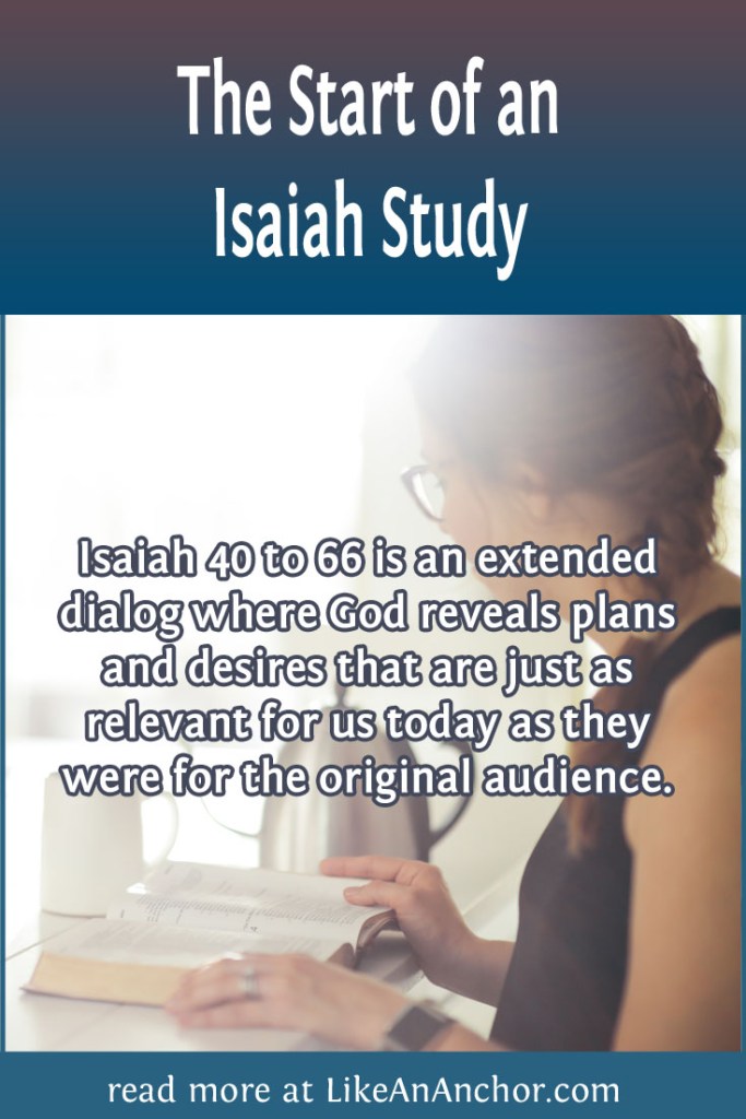 Image of a woman studying the Bible, with the blog's title text and the words "Isaiah 40 to 66 is an extended dialog where God reveals plans and desires that are just as relevant for us today as they
were for the original audience."