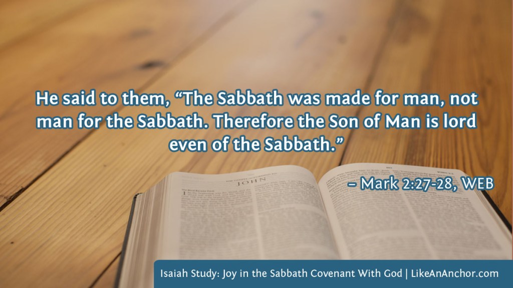 Image shows a Bible lying open. It is overlaid with a quote from Mark 2:27-28, WEB version: He said to them, “The Sabbath was made for man, not man for the Sabbath. Therefore the Son of Man is lord even of the Sabbath.”