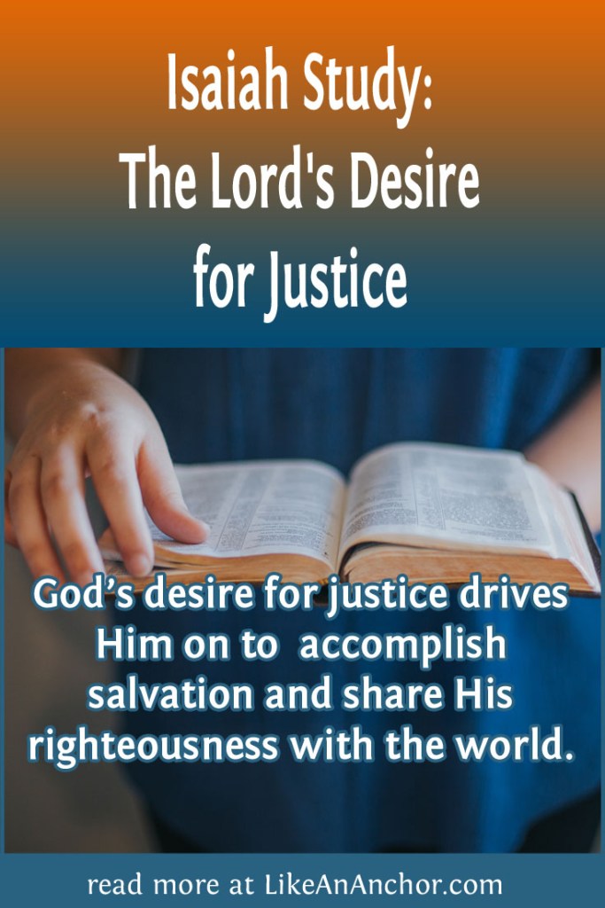Image of a woman's hand turning pages in a Bible with the blog's title text and the words "God’s desire for justice drives Him on to  accomplish 
salvation and share His righteousness with the world. "