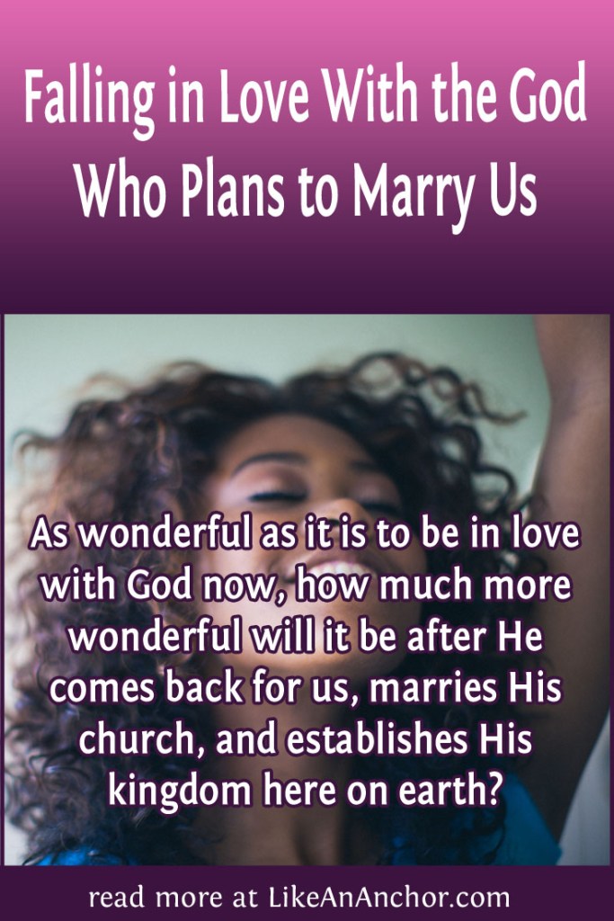 Image of a smiling woman worshipping with the blog's title text and the words "As wonderful as it is to be in love with God now, how much more wonderful will it be after He comes back for us, marries His church, and establishes His
kingdom here on earth?"