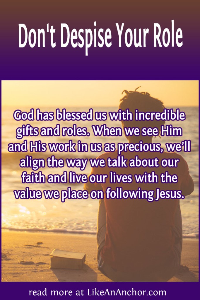 Image of a man sitting on a beach with the blog's title text and the words "God has blessed us with incredible gifts and roles. When we see Him and His work in us as precious, we’ll align the way we talk about our faith and live our lives with the value we place on following Jesus."