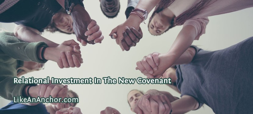 Relational Investment In The New&nbsp;Covenant