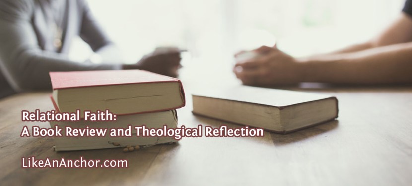 Relational Faith: A Book Review and Theological Reflection