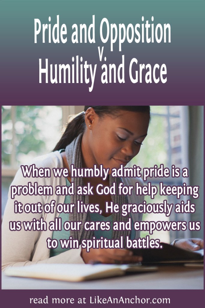 Image of a woman reading the Bible with the blog's title text and the words "When we humbly admit pride is a problem and ask God for help keeping it out of our lives, He graciously aids us with all our cares and empowers us to win spiritual battles."