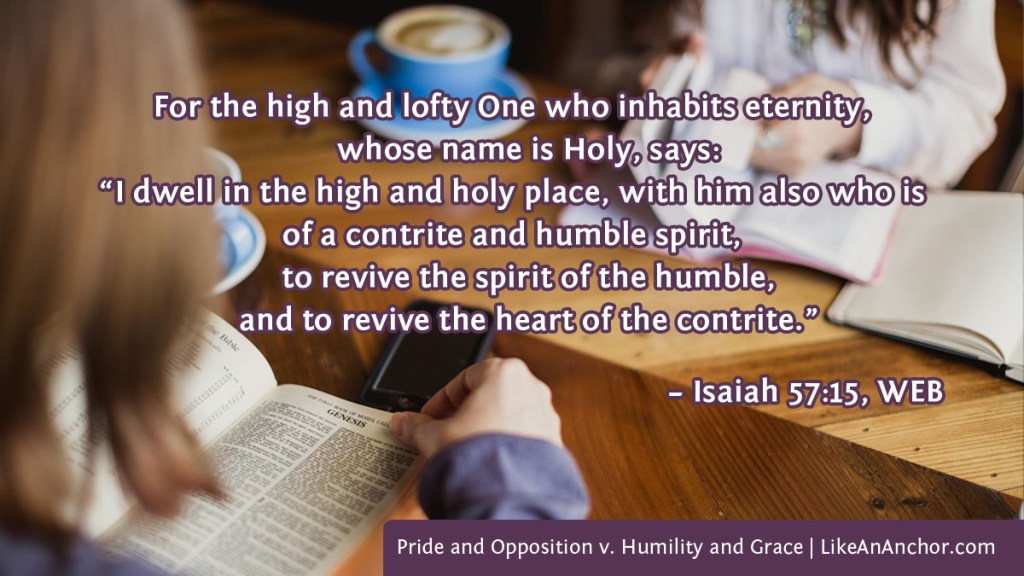 Image of two women studying their Bibles overlaid with text from Isaiah 57:15, WEB version: "For the high and lofty One who inhabits eternity, whose name is Holy, says: 'I dwell in the high and holy place, with him also who is of a contrite and humble spirit, to revive the spirit of the humble, and to revive the heart of the contrite.'"