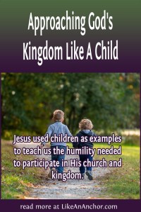 Image of two children walking down a path with the blog's title text and the words "Jesus used children as examples to teach us the humility needed to participate in His church and kingdom."