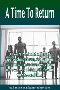 Image of four people walking into a church building with the blog's title text and the words "As we're reminded of Jesus's approaching return, God calls us to repentance; to turn away from our own way of doing things and turn toward Him."