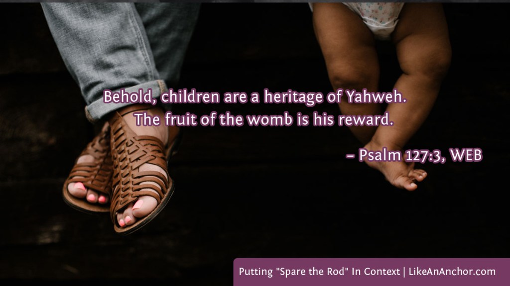 Image of a woman's and a child's feet as they sit together overlaid with text from Psalm 127:3, WEB version: "Behold, children are a heritage of Yahweh. The fruit of the womb is his reward."