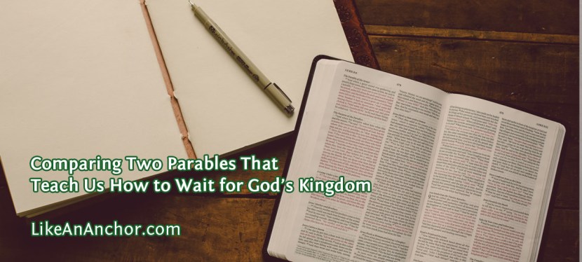 Comparing Two Parables That Teach Us How to Wait for God’s&nbsp;Kingdom