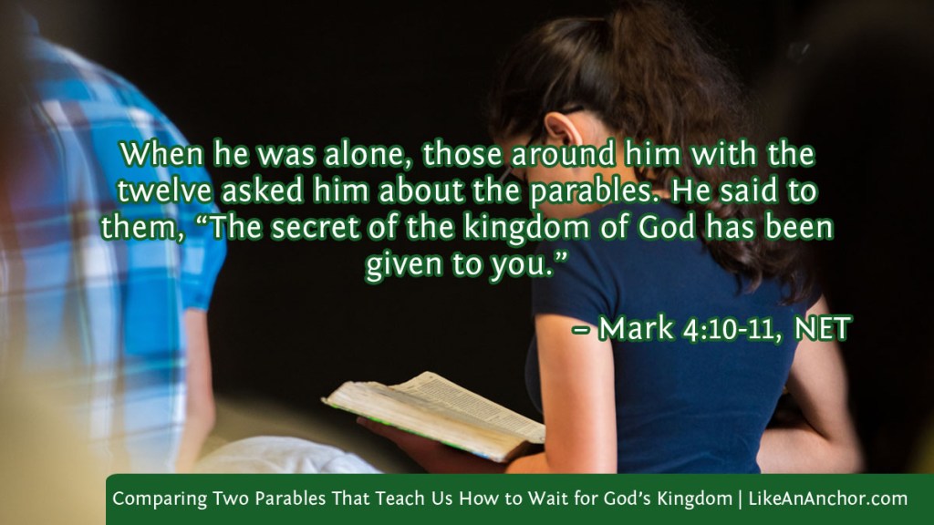Image of a young woman standing in church services with a Bible overlaid with text from Mark 4:10-11, NET version:  When he was alone, those around him with the twelve asked him about the parables. He said to them, “The secret of the kingdom of God has been given to you.”