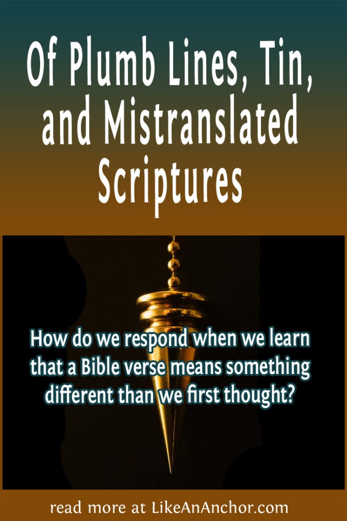 Image of a pendulum weight on a chain overlaid with blog's title text and the words, "How do we respond when we learn that a Bible verse means something different than we first thought?"