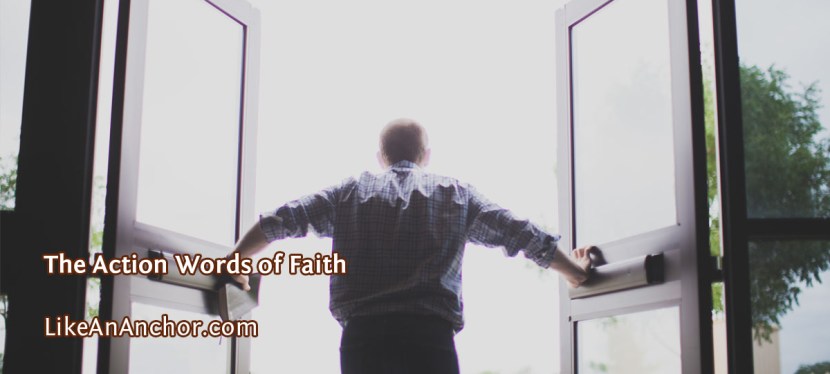 The Action Words of&nbsp;Faith