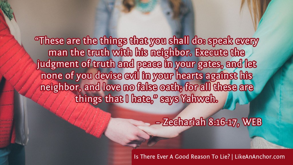 Image of three women holding hands to pray overlaid with text from Zechariah 8:16-17, WEB version: "“These are the things that you shall do: speak every man the truth with his neighbor. Execute the
judgment of truth and peace in your gates, and let none of you devise evil in your hearts against his neighbor, and love no false oath; for all these are things that I hate,” says Yahweh."