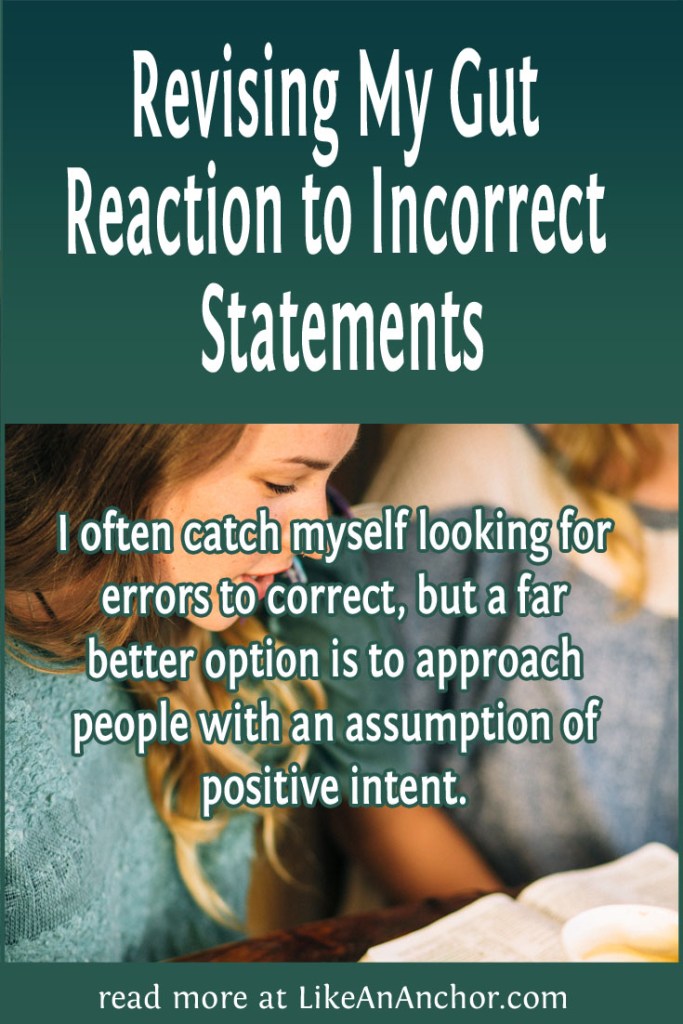 Image of two women with a Bible open on a table overlaid with blog's title text and the words, "I often catch myself looking for errors to correct, but a far better option is to approach people with an assumption of positive intent."