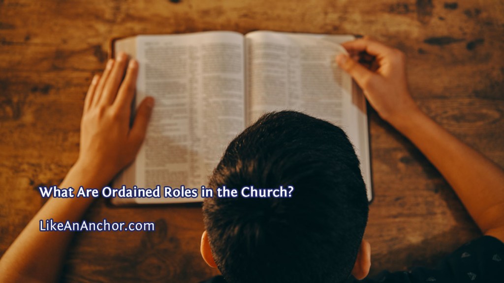 What Are Ordained Roles in the Church?