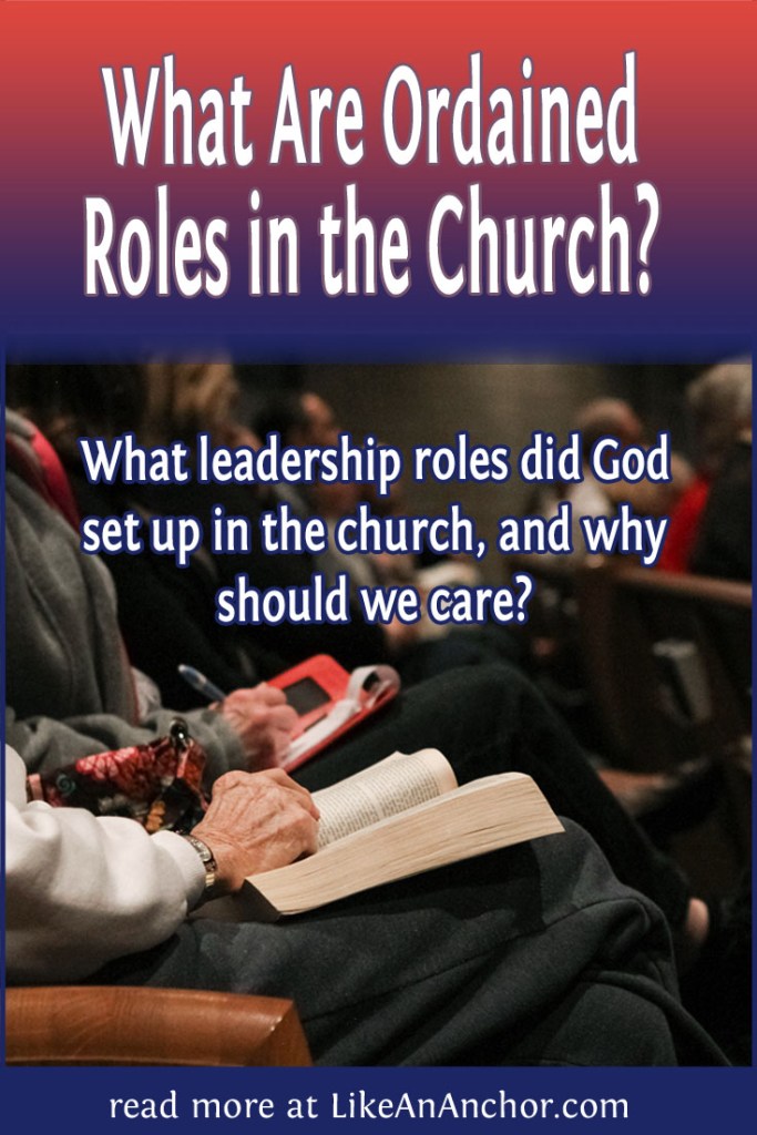 Image of people sitting in church pews, overlaid with blog's title text and the words, "What leadership roles did God set up in the church, and why should we care?"