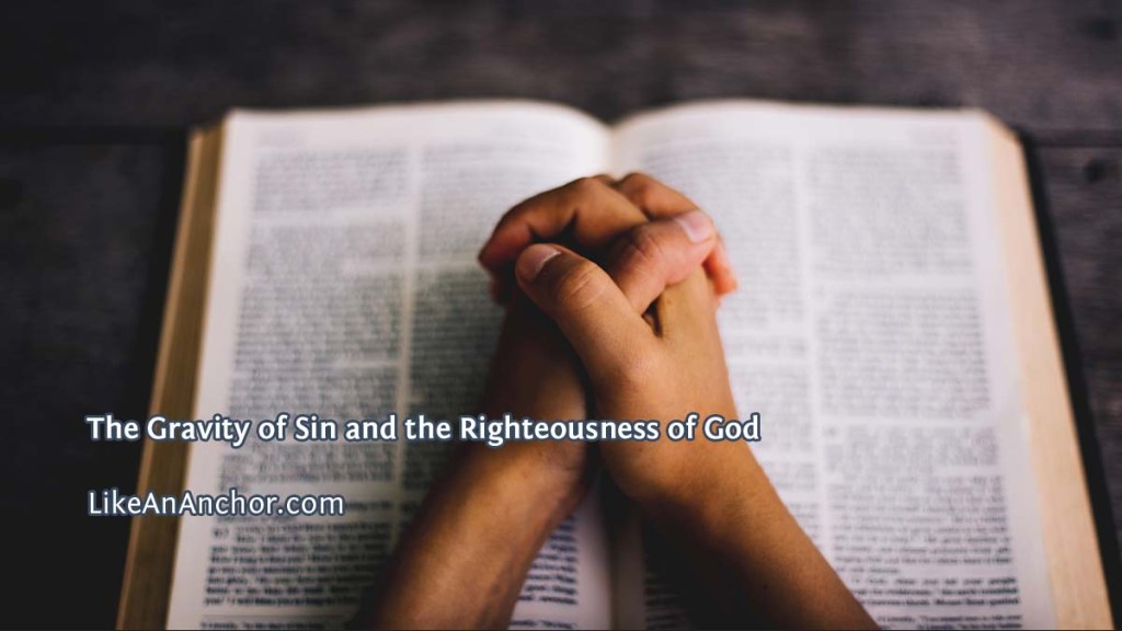 The Gravity of Sin and the Righteousness of God